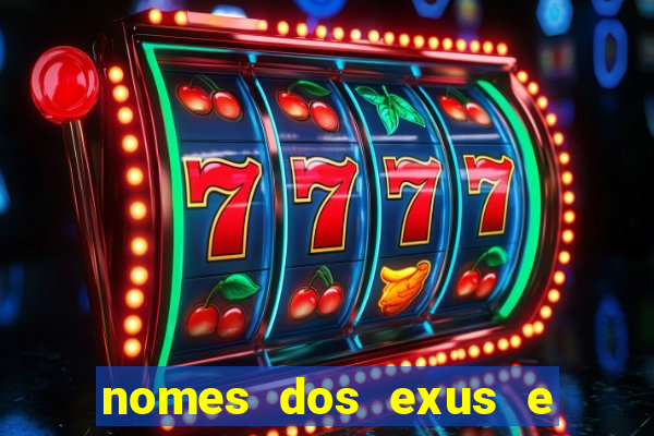 nomes dos exus e seus significados